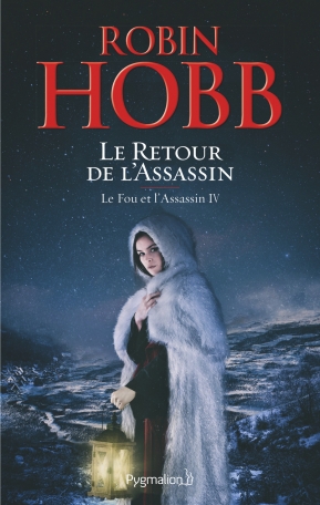 Le Retour De L Assassin De Robin Hobb Editions Pygmalion Le Retour De L Assassin De Robin Hobb Editions Pygmalion