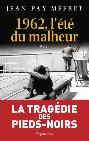 1962, l’été du malheur