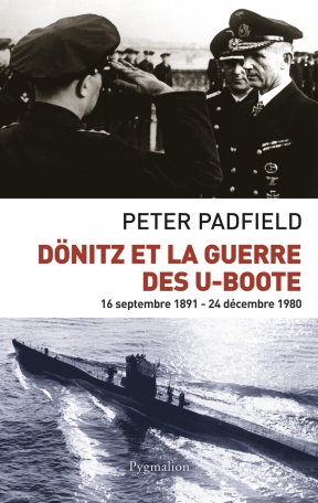 Dönitz et la guerre des U-Boote