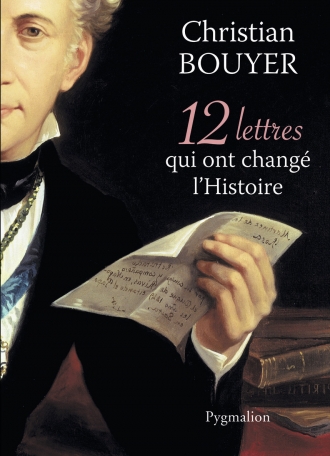 12 lettres qui ont changé l’Histoire