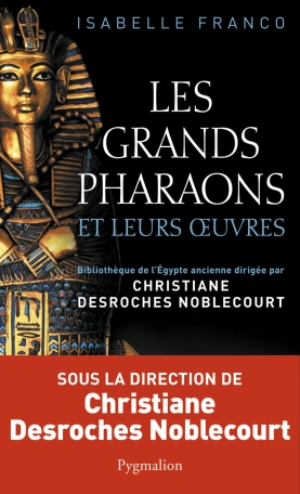 Les Grands Pharaons et leurs oeuvres