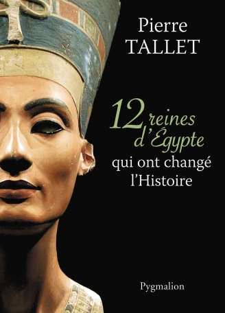 Les 12 reines d’Égypte qui ont changé l’Histoire