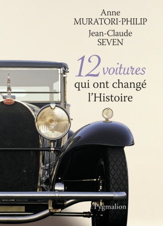 12 voitures qui ont changé l’Histoire