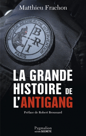 La Grande Histoire de l’Antigang