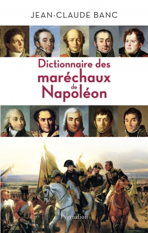 Dictionnaire des maréchaux de Napoléon