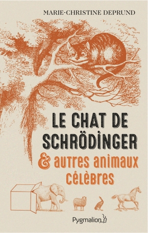 Le Chat de Schrödinger et autres animaux célèbres