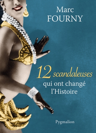 12 scandaleuses qui ont changé l’Histoire