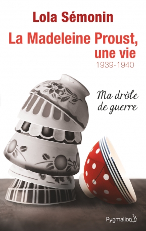 La Madeleine Proust, une vie 1939-1940 2 1