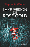 La Guérison de Rose Gold